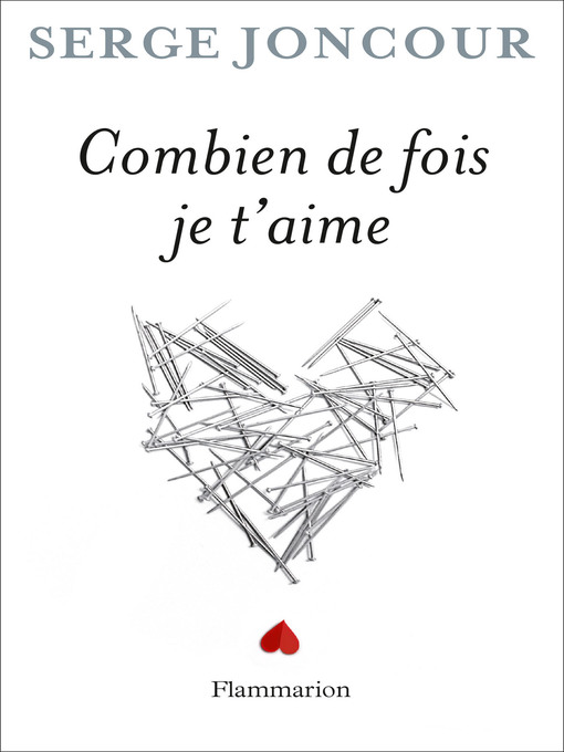 Title details for Combien de fois je t'aime by Serge Joncour - Wait list